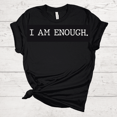 I Am Enough Tee